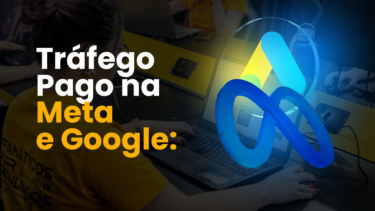 tráfego pago na meta e google